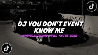 Download lagu DJ YOU DON'T EVENT KNOW ME BREAKBEAT || KUMPULAN DJ VIRAL YANG KALIAN CARI 2026 ENAK BUAT SANTAI mp3