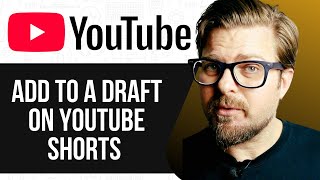 HOW TO ADD TO A DRAFT ON YOUTUBE SHORTS 2025! FULL GUIDE