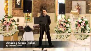 Amazing Grace (Italian) Graziano Ferreri Vocals And David Ferreri (Guitar)