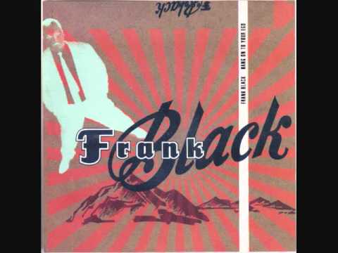 Frank Black "Hang on to Your Ego"