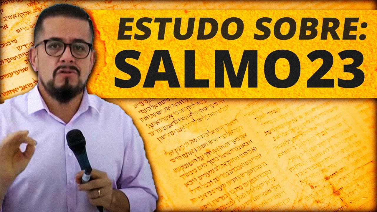 Estudo sobre o SALMO 23 (Tehilim 23) - Parte 01 - Estudo Bíblico e Teológico sobre o Salmo 23