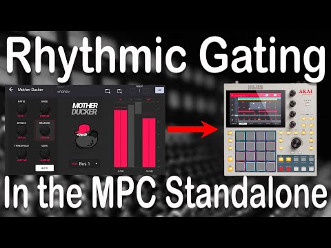 Akai MPC Tutorial. Rhythmic Gate or Trance Gate with the Mother Ducker in the MPC standalone.