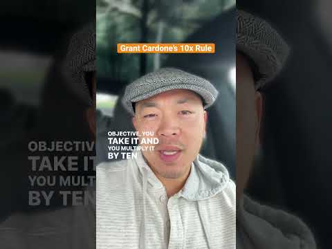 Grant Cardone’s 10x Rule and why it’s 😎 good.