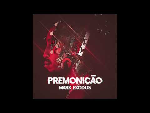 Mark Exodus: PREMONIÇÃO [ÁLBUM COMPLETO]