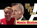 No Time To Die 2021 MOVIE REVIEW