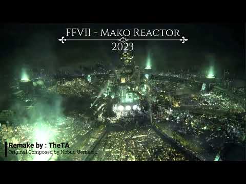 FFVII - Mako Reactor [OST Remake]