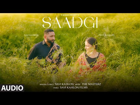 Saadgi (Audio) : Savi Kahlon | Priya Kahlon | The Masterz | New Punjabi Song | T-Series