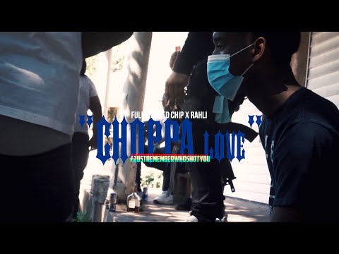 FullyLoaded Chip x Rahli - Choppa Love | Shot By @JuanShotMe