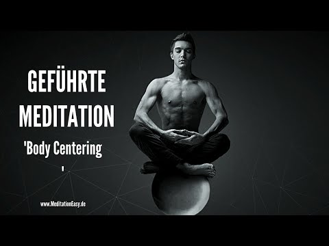 Geführte Meditation Nr. 1: Body Centering_FULL_Meditation Easy