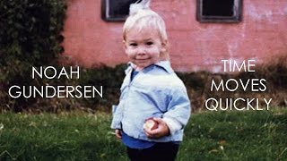 Noah Gundersen - Time Moves Quickly (Lyrics)