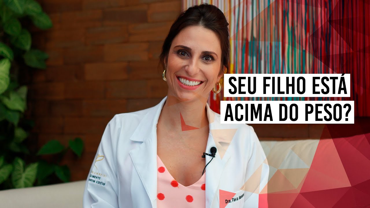 Seu filho está acima do peso? | Dra. Flavia Mambrini