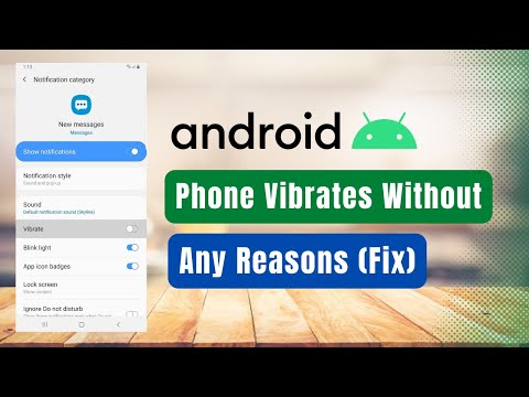 Android Device Vibrates for No Reason ! [EASY FIX]