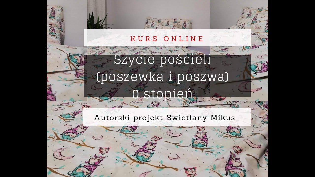 Szycie pościeli (poszewka  i poszwa)