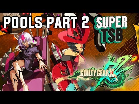 GGXRD REV2 - Pools Part 2 @Super TSB 2020 TIMESTAMP [4k/60fps]
