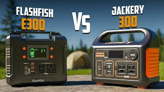 Jackery Explorer 300 vs Flashfish E300: Which Compact Portable Power Station is for You?