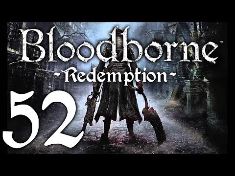 Bloodborne : The Redemption Run pt52 - Booby-Traps and Trolling Planks