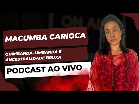 Podcast Encruzilhada #32 com Mameto Joana - Macumba Carioca e Quimbanda