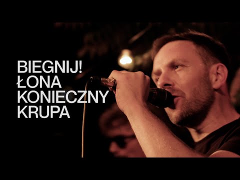 Łona x Konieczny x Krupa - BIEGNIJ! (LIVE)