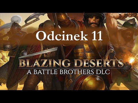Battle Brothers: Blazing Deserts cz.11 - barbarzyńcy z północy.