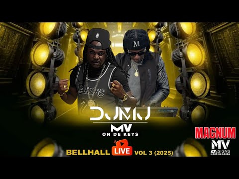 DJMJ BELLHALL LIVE VOLUME 3 - (Bouyon 2025)