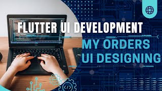 Flutter UI Designing for My Orders Mobile Screen Part - 3