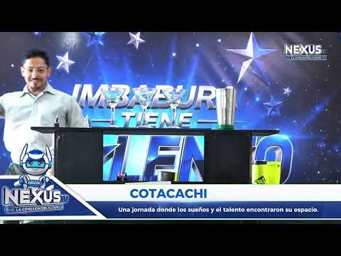 Todo un éxito la primera edición de Imbabura Tiene Talento Cotacachi - Nexus TV  