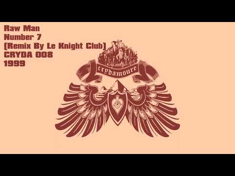 Raw Man - Number 7 (Remix By Le Knight Club)