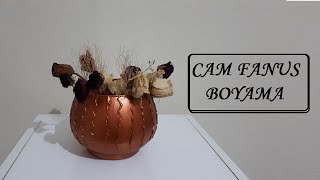 Cam fanus boyama //  DIY// dekoratif vazo