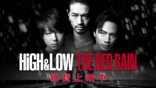 HiGH&LOW  Special Trailer 「THE RED RAIN」（EXILE TAKAHIRO×登坂広臣）