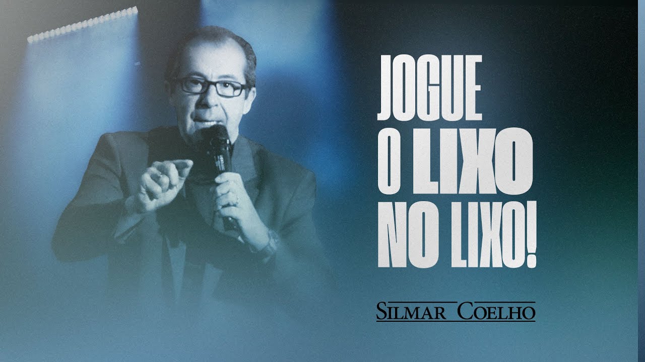 Jogue o Lixo no Lixo! | Silmar Coelho