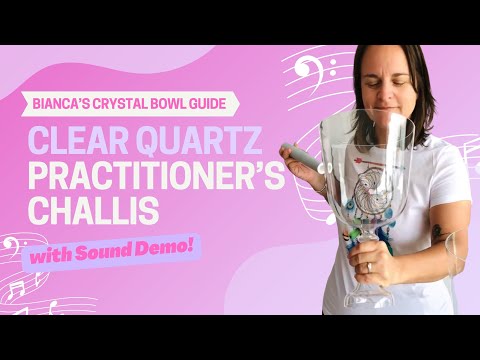 Bianca's Crystal Bowl Guide: Practitioner's Challis