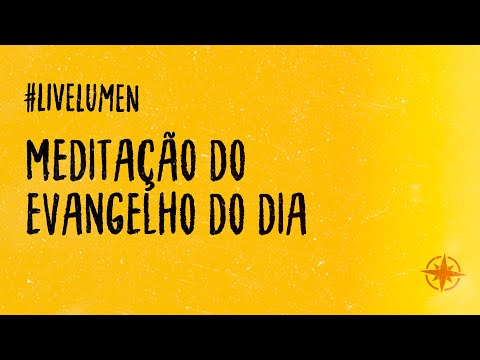 MEDITAÇÃO DO EVANGELHO DO DIA - 07/05/2020