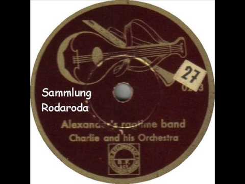 Alexander´s Ragtime Band   Charlie and his Orchestra mit Refrain