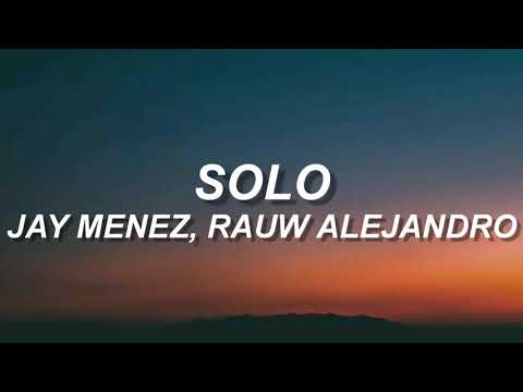 Jay Menez, Rauw Alejandro, Nio García Ft Amenazzy - Solo Remix (Letra/Lyrics)