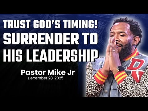 Trust God’s Pace: How to Stop Being Stubborn & Let Him Lead | Pastor Mike Jr