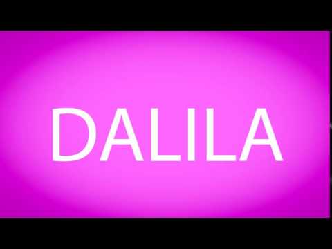 How to pronounce DALILA