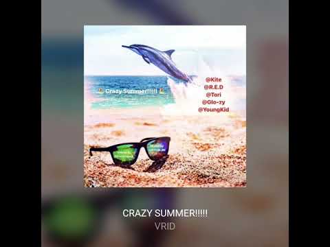 CRAZY SUMMER!!!!! - VRID Crew (CRAZY SUMMER - VRID Crew)