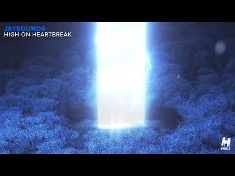 JaySounds - High On Heartbreak