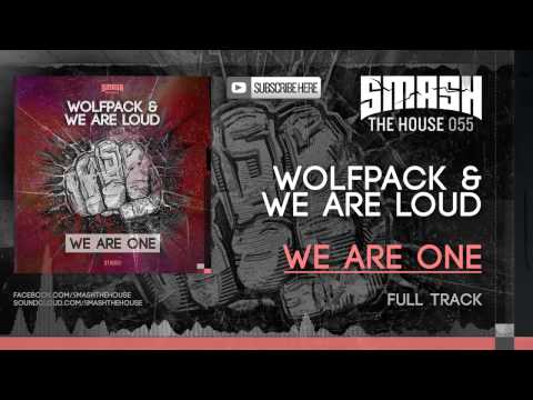 Wolfpack & We Are Loud - We Are One OUT NOW