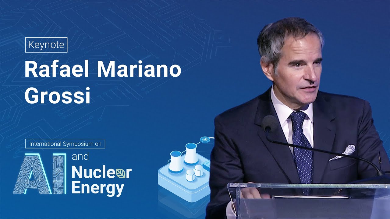 Rafael Mariano Grossi - International Symposium on Artificial Intelligence and Nuclear Energy