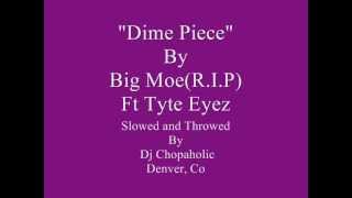 Dime Piece By Big Moe - Slowed and Throwed By Dj Chopaholic