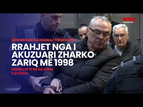 Kaliqanaj përballet në gjykatë me Zharko Zariqin, i cili akuzohet se kishte maltretuar më 1998