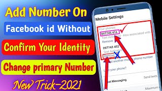 How To Add Number On Facebook id Without Confirm Your Identity | Change primary Number on Facebook