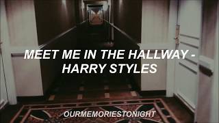 harry styles - meet me in the hallway // lyrics