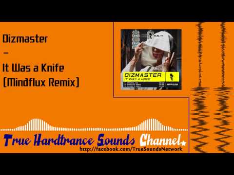 Dizmaster - It Was a Knife (Mindflux Remix)
