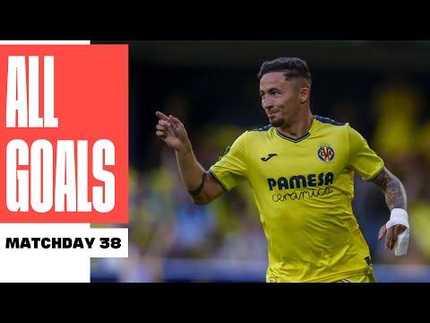 ALL GOALS MATCHDAY 38 LALIGA EA SPORTS 2024/25