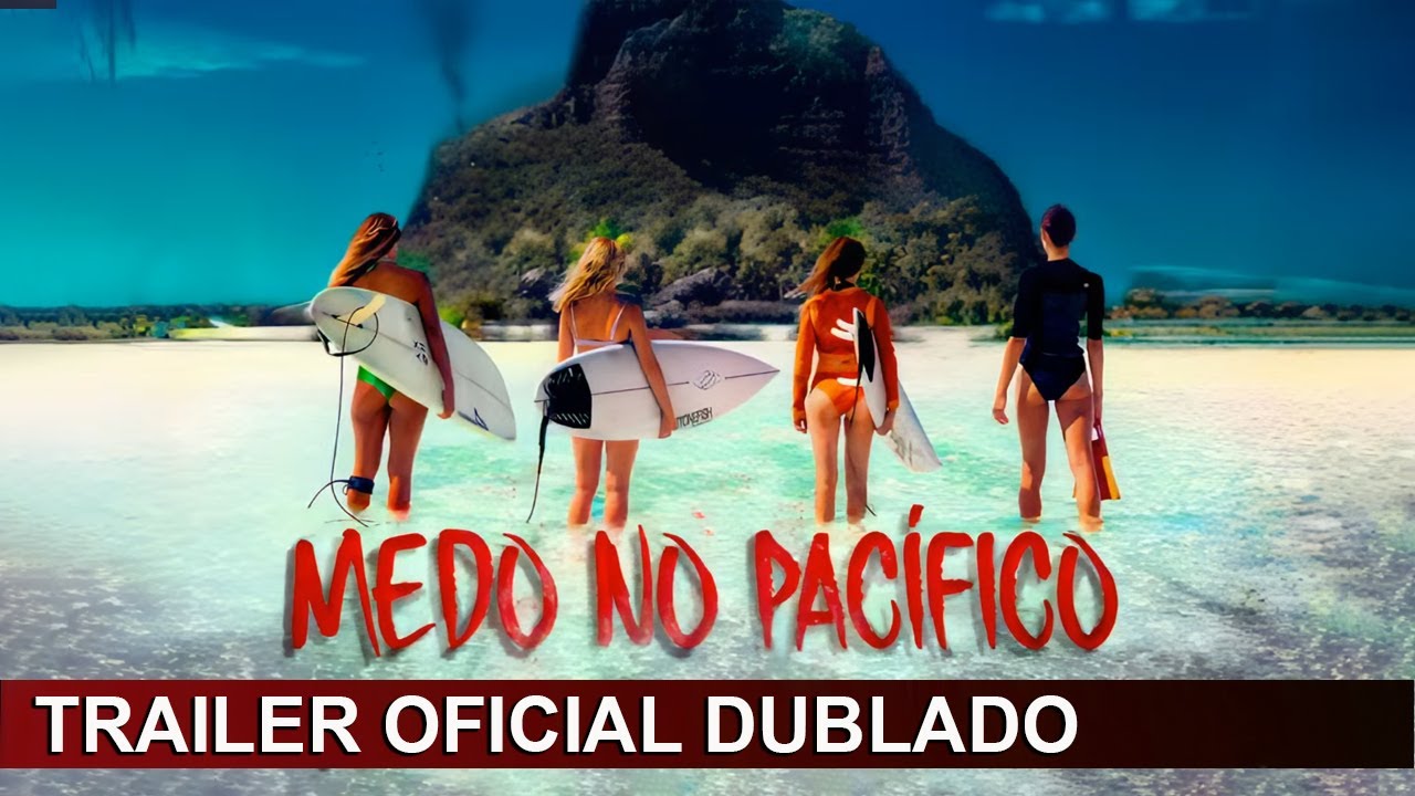 Trailer oficial de Medo no Pacífico