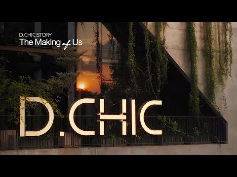D.CHIC Story | The Making of Us