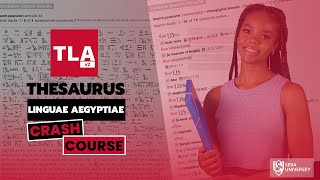 The  New Thesaurus Linguae Aegyptiae (TLA)  - Crash Course Introduction