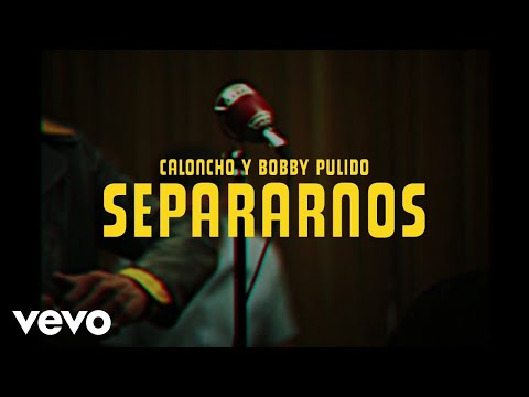 Caloncho, Bobby Pulido - Separarnos (Letra + Karaoke)